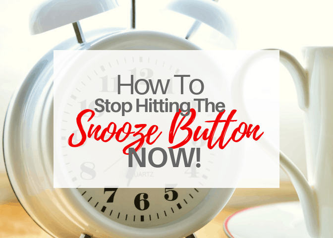 How To Stop Hitting The Snooze Button Now! - Live Core Strong