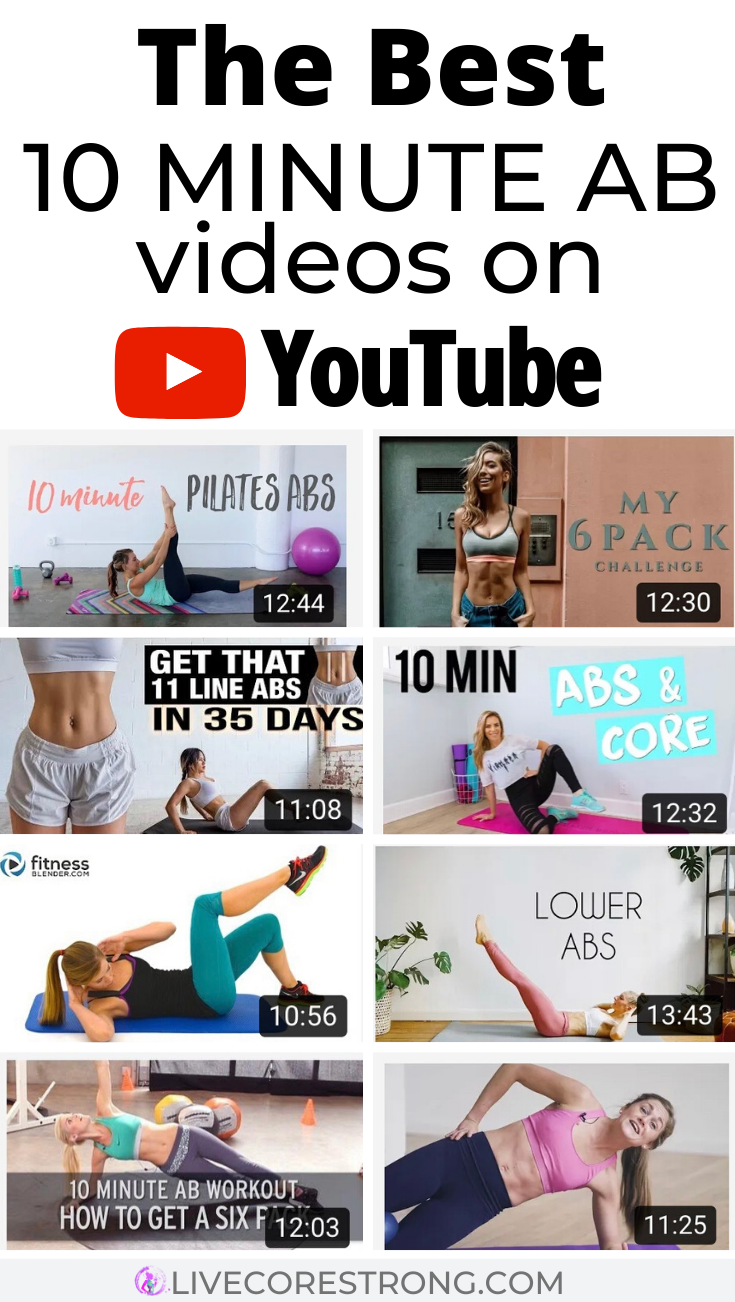 The Best 10 Minute Ab Workout Videos On YouTube - Live Core Strong