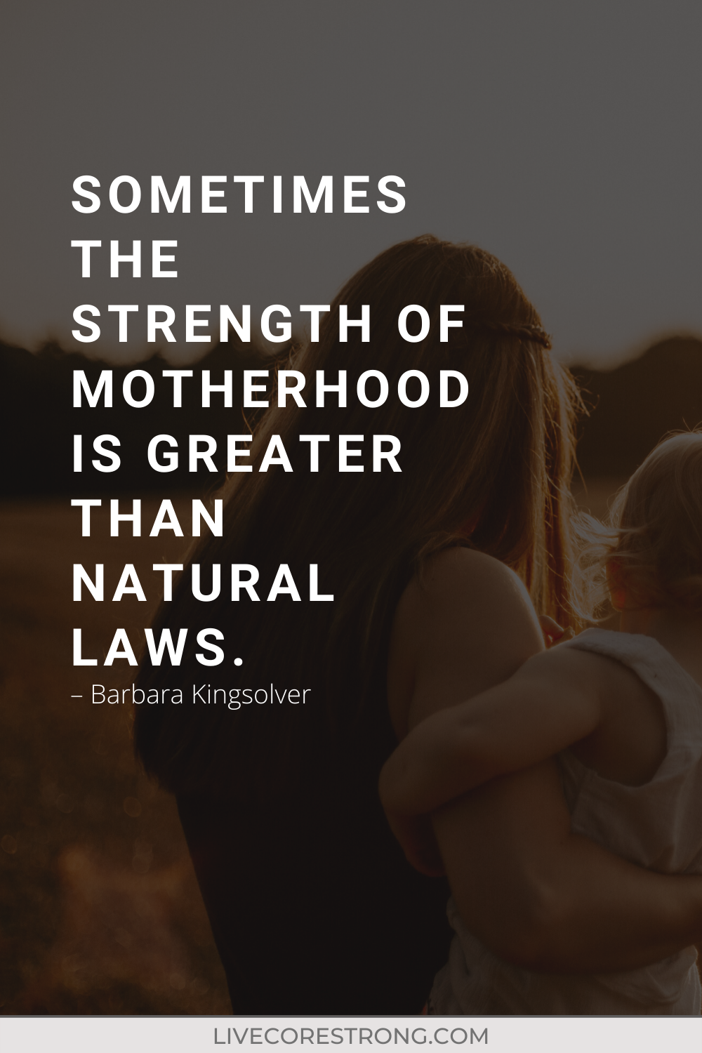 75 Best Strong Mom Quotes That Will Encourage & Inspire