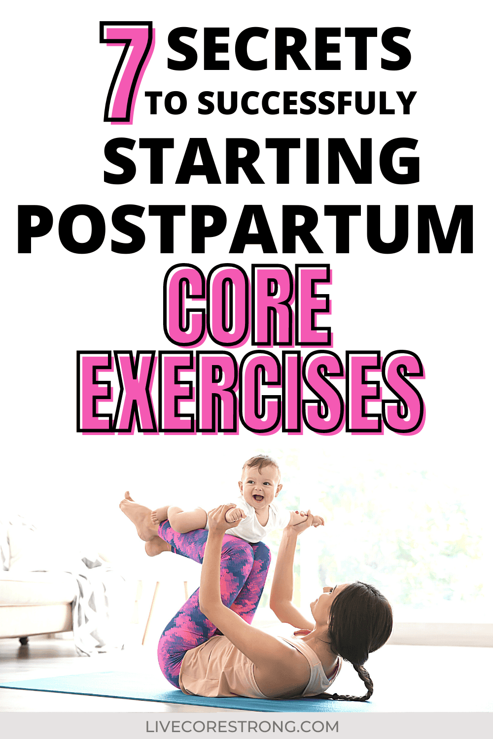 7 Secrets To Successfully Starting Postpartum Core Exercises Live
